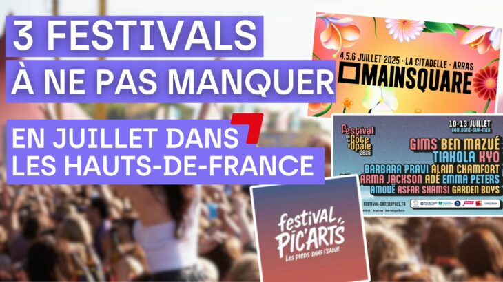 3 festivals à ne pas manquer en juillet 2025 !