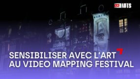 Sensibiliser avec l’art au Video Mapping Festival